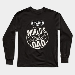 Worlds Best Dad Fathers Day Typography Long Sleeve T-Shirt